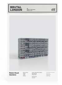 Brutal London: Robin Hood Gardens : Build Your Own Brutalist London
