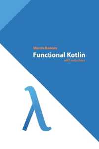 Functional Kotlin (Kotlin for Developers") 〈2〉