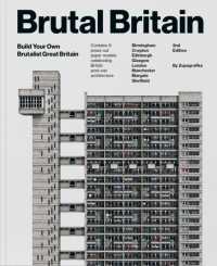 Brutal Britain (Second Edition) : Build Your Own Brutalist Great Britain