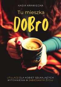Tu mieszka dobro