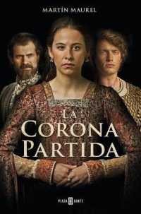 La Corona Partida / a Divided Throne