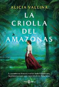 La criolla del Amazonas / the Creole Lady of the Amazon