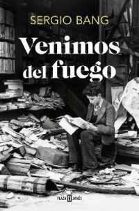 Venimos del fuego / We Come from Fire