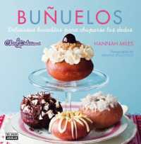 Bunuelos. Deliciosos Bocaditos Para Chuparse Los Dedos (Chic & Delicious)