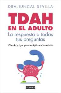 TDAH en el adulto. La respuesta a todas tus preguntas / Adult ADHD