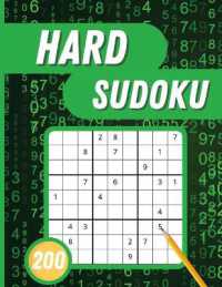Hard Sudoku : 200 Hard Sudoku Puzzles with Solutions for Adults
