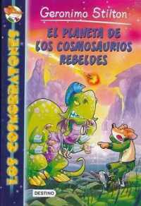 El Planeta de Los Cosmosaurios Rebeldes (Los Cosmorratones)
