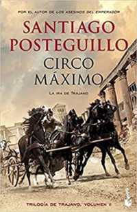 Circo Maximo: La ira de Trajano (Trilogia de Trajano 2)
