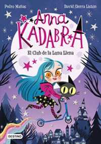 Ana Kadabra. El Club de la Luna Llena -- Paperback / softback (Spanish Language Edition)