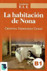 La Habitacion de Nona : Lecturas ELE Level B1 (Lecturas Ele)