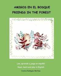 Amigos En El Bosque / Friends in the Forest : Lee, aprende y juega en español/ Read learn and play in English (Lee, Aprende y Juega en Español / Read, Learn and Play in English)