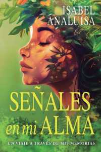 Señales en mi alma : Un viaje a través de mis memorias