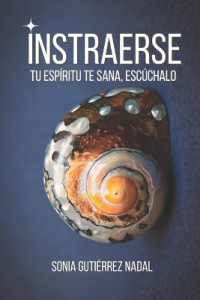 Instraerse : Tu Espíritu te sana, escúchalo.