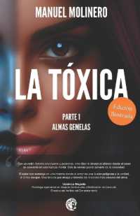La Tóxica : Almas gemelas (La Tóxica (Ilustrado))