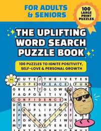The Uplifting Word Search Puzzle Book : 100 Large Print Puzzles for Positivity, Self-Love & Personal Growth