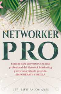 NetworkerPRO : 6 pasos para convertirte en una profesional del Network Marketing. EMPODÉRATE Y BRILLA