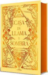 Casa de llama y sombra (Edición especial limitada cantos pintados) / House o f Flame and Shadow (Special Limited Edition Srayed Edges) (Ciudad Medialuna)