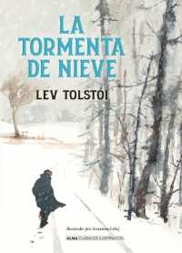 La Tormenta de Nieve / the Snowstorm (Clásicos Ilustrados)