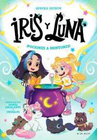 ¡Pociones a montones! / Potions Galore! (Iris Y Luna: Cuidadoras De Cachorritos Mágicos)