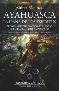 Ayahuasca. La Liana de Los Espiritus