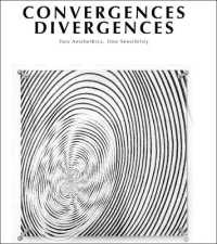 Convergences Divergences : Two Aesthetics, One Sensibility