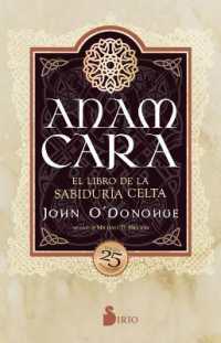 Anam Cara. El Libro de la Sabiduria Celta