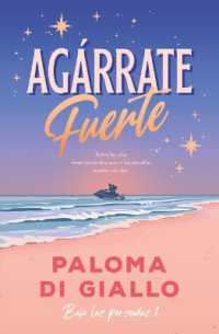 Agarrate Fuerte (Bilogia Bajo Las Perseidas 1)