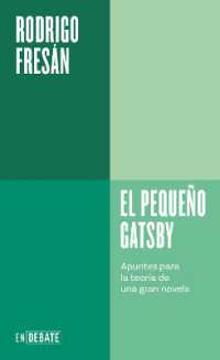 El pequeño Gatsby: Apuntes para la teoría de una gran novela / the Little Gatsby