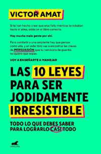 Las 10 leyes para ser jodidamente irresistible / the 10 Laws of Being Irresistible as Hell