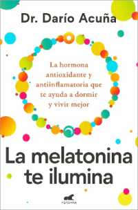 La melatonina te ilumina / Melatonin: The Light of the Night