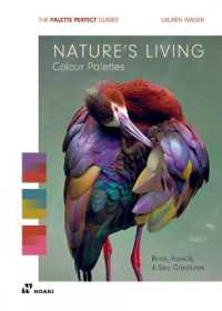 Nature's Living Color Palettes : Birds, Insects & Sea Creatures