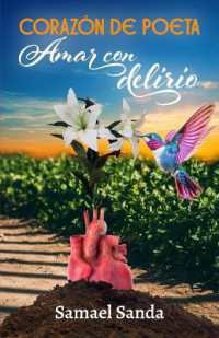 Corazón de poeta : Amar con delirio