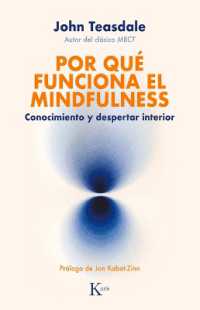 Por Qué Funciona El Mindfulness : Conocimiento Y Despertar Interior