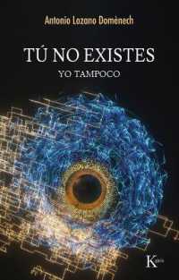 Tú No Existes / You Do Not Exist : Yo Tampoco / Me Neither