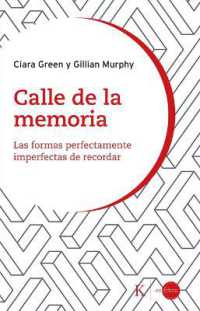 Calle de la Memoria / Memory Lane : Las Formas Perfectamente Imperfectas de Recordar