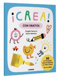 ¡Crea! Con Objetos / Create! with Objects : Volume 1 (¡crea!)