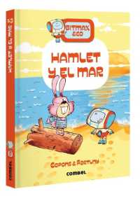 Hamlet Y El Mar / Hamlet and the Sea : Bitmax & Co. Volume 13 (Bitmax)