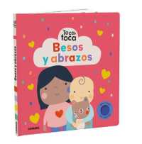 Besos Y Abrazos / Hugs and Kisses (Toca Toca) （Board Book）
