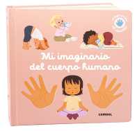 Mi Imaginario del Cuerpo Humano / My Imagination of the Human Body （Board Book）