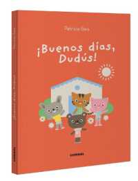 ¡Buenos Días, Dudús! / Good Morning, Dudus! : Volume 7 (Los Dudús) （Board Book）