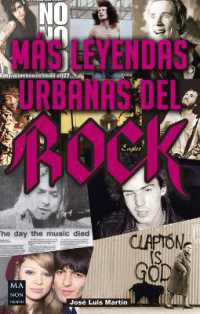 Más Leyendas Urbanas del Rock : Leyendas, Conspiraciones Y Falsos Mitos