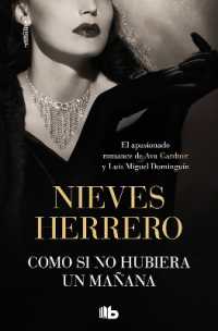 Como si no hubiera un mañana / as if There Was No Tomorrow