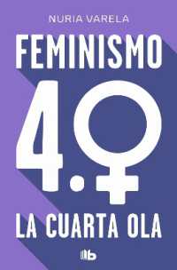 Feminismo 4.0. La cuarta ola / Feminism 4.0: The Fourth Wave