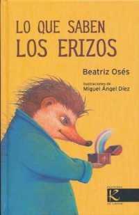 Lo que saben los erizos/ What Hedgehogs Know