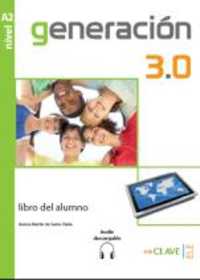 Generacion 3.0 : Libro del alumno + audio descargable A2