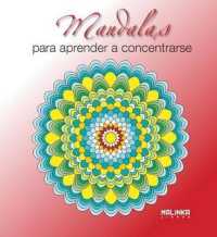 Mandalas Para Aprender a Concentrarse (Mandalas)