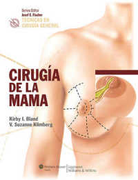 Tecnicas en Cirugia General / Techniques in General Surgery : Cirugia de la mama / Breast Surgery