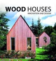 Wood Houses : Innovation and Design （HAR/PSC）