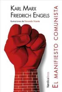 El manifiesto comunista/ the Communist Manifesto (Illustrated Editions)