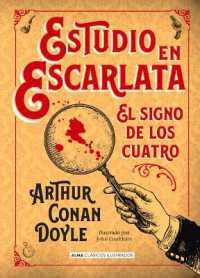 Estudio En Escarlata : El Signo de Los Cuatro (Clásicos Ilustrados)